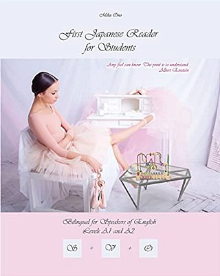 First Japanese Reader For Students: Bilingual For Speakers Of English Levels A1 And A2-..