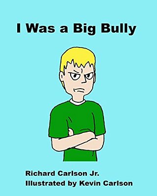 I Was A Big Bully-..