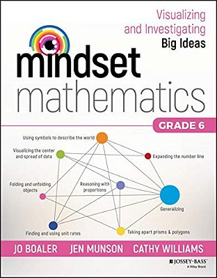 Mindset Mathematics: Visualizing And Investigating Big Ideas, Grade 6-..
