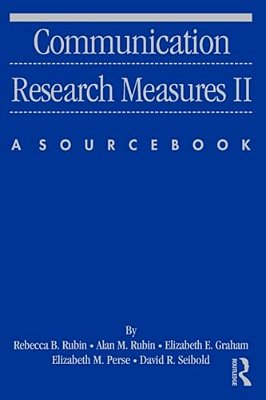 Communication Research Measures II: A Sourcebook-..