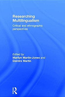 Researching Multilingualism: Critical And Ethnographic Perspectives-..