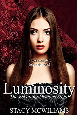 Luminosity: Escaping Demons Saga Book One-..
