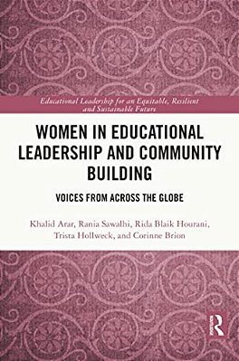Women In Educational Leadership And Community Building: Voices From Across The Globe-..