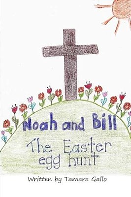 Noah And Bill: The Easter Egg Hunt-..