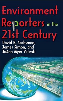 Environment Reporters In The 21St Century-..