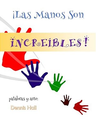 Las Manos Son Increibles!-..