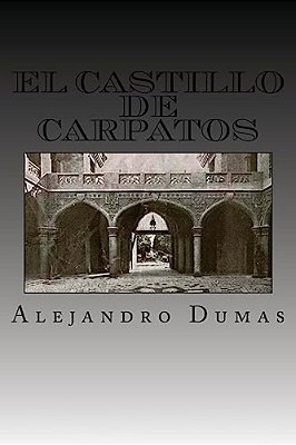 El Castillo De Carpatos (Spanish Edition)-..