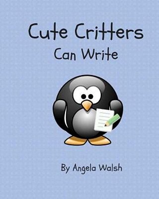 Cute Critters Can Write-..