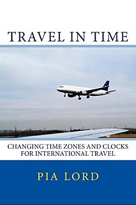 Travel In Time: Changing Time Zones And Clocks For International Travel-..