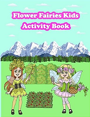 Flower Fairies Kids Activity Book: Fun Activity For Kids In Flower Fairies Theme Coloring, Trace Lines And Numbers, Find The Difference, Count The Num-..