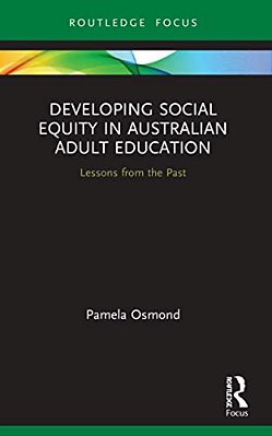Developing Social Equity In Australian Adult Education: Lessons From The Past-..