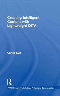 Creating Intelligent Content With Lightweight Dita-..
