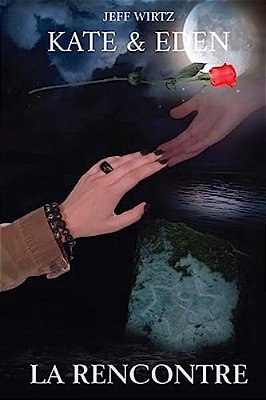 Kate & Eden: La Rencontre-..