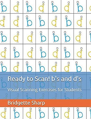 Ready To Scan! B's And D'S: Visual Scanning Exercises For Students-..