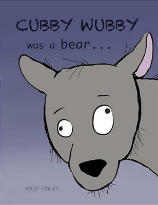 Cubby Wubby Was A Bear-..