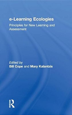 E-Learning Ecologies: Principles For New Learning And Assessment-..