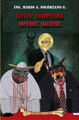 Elites Genocidas Imperios Malditos-..
