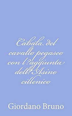 Cabala Del Cavallo Pegaseo Con L? Aggiunta Dell? Asino Cillenico-..