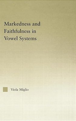 Interactions Between Markedness And Faithfulness Constraints In Vowel Systems-..