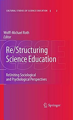 Re/Structuring Science Education: Reuniting Sociological And Psychological Perspectives-..