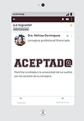 Aceptad@: Planifica La Entrada A La Universidad De Tus Sueños Con Los Secretos De Tu Consejera-..