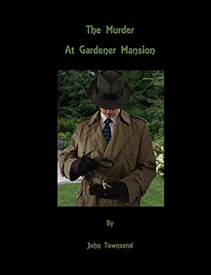 The Murder At Gardener Mansion-..