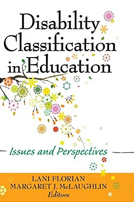 Disability Classification In Education: Issues And Perspectives-..