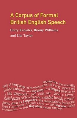 A Corpus Of Formal British English Speech: The Lancaster/Ibm Spoken English Corpus-..