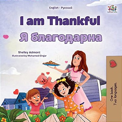 I Am Thankful (English Russian Bilingual Children's Book)-..