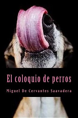 El Coloquio De Perros-..