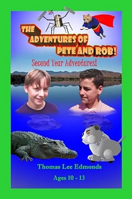 The Adventures Of Pete And Rob: Second Year Adventures-..