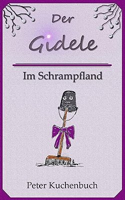 Der Gidele: Im Schrampfland-..