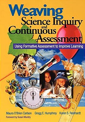 Weaving Science Inquiry And Continuous Assessment: Using Formative Assessment To Improve Learning-..
