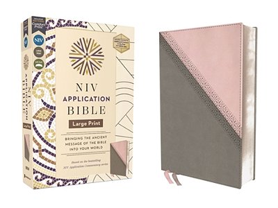 Niv Application Bible, Large Print, Leathersoft, Pink/Gray, Red Letter, Comfort Print: Bringing The Ancient Message Of The Bible Into Your World-..