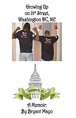 Growing Up On 21St Street, Northeast Washington DC: A Memoir-..