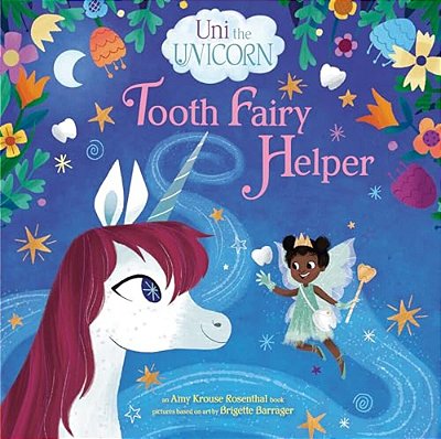 Uni The Unicorn: Tooth Fairy Helper-..