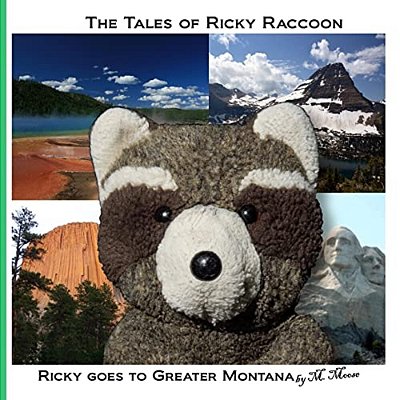 Ricky Goes To Greater Montana: Ricky Goes To Yellowstone & Glacier National Parks, Devils Tower & Mount Rushmore-..