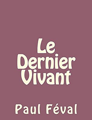 Le Dernier Vivant-..