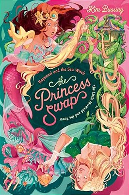 Rapunzel And The Sea Witch (Or, The Little Mermaid And The Tower)-..