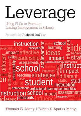 Leverage: Using Plcs To Promote Lasting Improvement In Schools-..