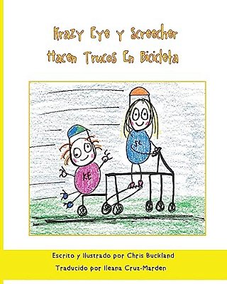 Krazy Eye Y Screecher Hacen Trucos En Bicicleta: Una Historia De Krazy Eye-..