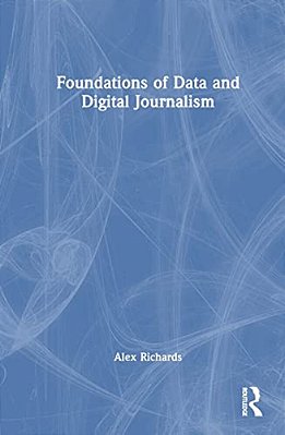 Foundations Of Data And Digital Journalism-..