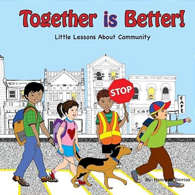 Together Is Better!: Little Lessons About Community-..