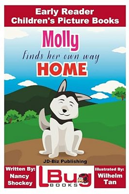 Molly Finds Her Own Way Home - Early Reader - Children's Picture Books-..