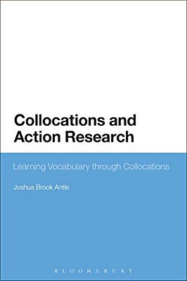 Collocations And Action Research: Learning Vocabulary Through Collocations-..