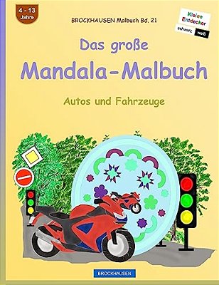 Brockhausen Malbuch Bd. 21 - Das Große Mandala-Malbuch: Autos Und Fahrzeuge-..