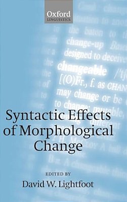 Syntactic Effects Of Morphological Change-..