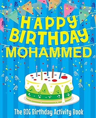 Happy Birthday Mohammed - The Big Birthday Activity Book: Personalized Children's Activity Book-..
