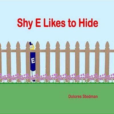 Shy E Likes To Hide: E Has The Power To Change Words. -..