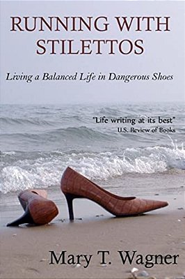 Running With Stilettos: Living A Balanced Life In Dangerous Shoes-..